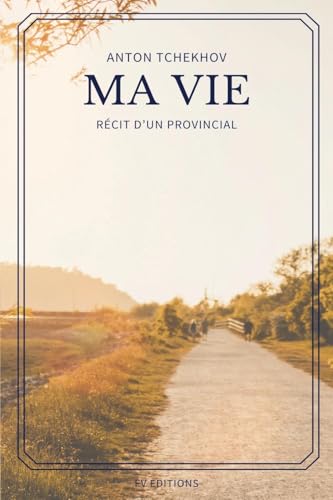 Ma Vie: Récit d'un provincial (Format pour une lecture confortable) von FV éditions