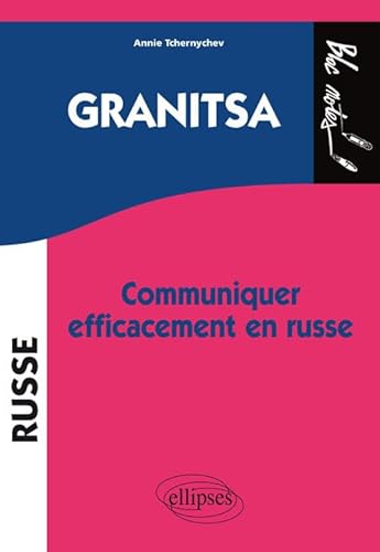 Granitsa • Communiquer efficacement en russe (Bloc-notes)