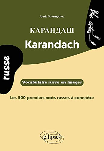 Karandach • Vocabulaire russe en images • Les 500 premiers mots russes à connaître (Bloc-notes) von ELLIPSES