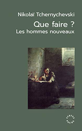Que faire ? - Les hommes nouveaux: Les hommes nouveaux. Suivi de Un roman jadis célèbre et Les origines du léninisme Que faire ? - Les hommes nouveaux: Les hommes nouveaux. Suivi de Un roman jadis célèbre et Les origines du léninisme von DES SYRTES