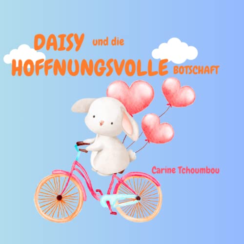 Daisy und die hoffnungsvolle Botschaft Daisy und die hoffnungsvolle Botschaft