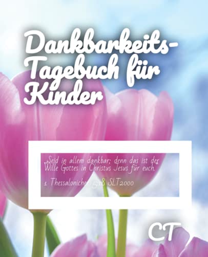 Dankbarkeitstagebuch für Kinder Dankbarkeitstagebuch für Kinder