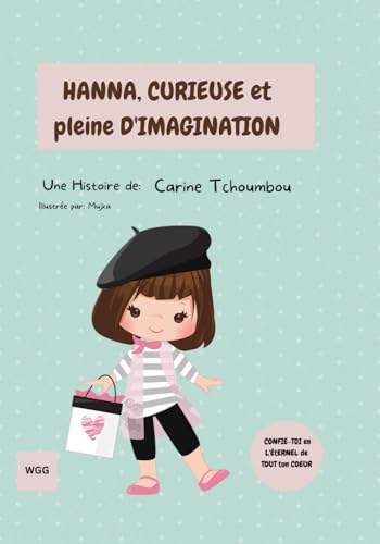 Hanna, Curieuse et pleine d'imagination Hanna, Curieuse et pleine d'imagination