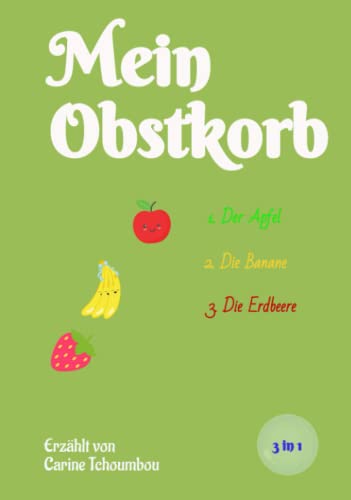 Mein Obstkorb: 3 in 1 -Apfel -Banane-Erdbeere Mein Obstkorb: 3 in 1 -Apfel -Banane-Erdbeere