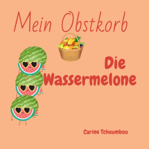 Mein Obtskorb: Die Wassermelone Mein Obtskorb: Die Wassermelone
