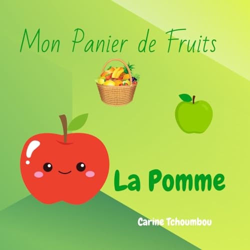 Mon Panier de Fruits: La Pomme Mon Panier de Fruits: La Pomme