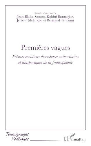Premières vagues: Poèmes covidiens des espaces minoritaires et diasporiques de la francophonie