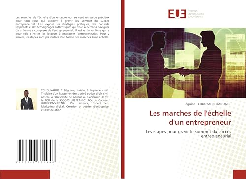 Les marches de l'échelle d'un entrepreneur: Les étapes pour gravir le sommet du succès entrepreneurial von Éditions universitaires européennes