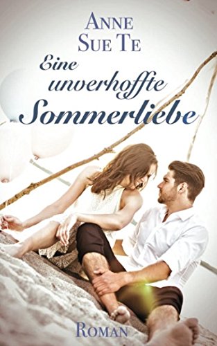 Eine unverhoffte Sommerliebe von Independently published