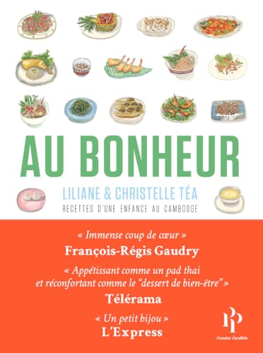Au Bonheur - Recettes d'une enfance au Cambodge Au Bonheur - Recettes d'une enfance au Cambodge