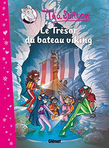 Téa Stilton, Tome 3 : Le Trésor du bateau viking von Glénat