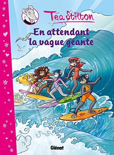 Téa Stilton, Tome 4 :: En attendant la vague géante