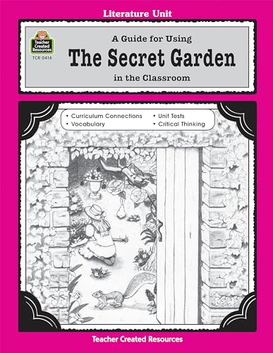 A Guide for Using The Secret Garden in the Classroom: A Literature Unit (Literature Units) (Ord#414)