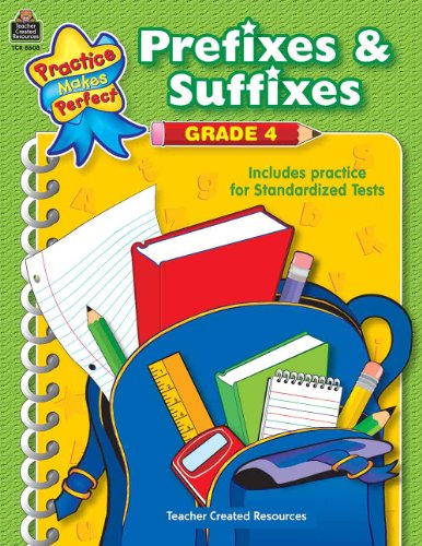 Prefixes & Suffixes Grade 4: Gr 4 (Practice Makes Perfect) von Teacher Created Resources