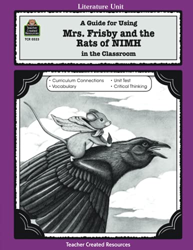 A Guide for Using Mrs. Frisby and the Rats of NIMH in the Classroom