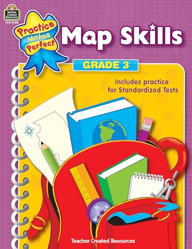 Map Skills Grade 3: Map Skills Grade 3 (Practice Makes Perfect (Teacher Created Materials))