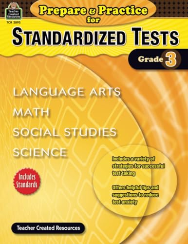 Prepare & Practice for Standardized Tests Grade 3: Language Arts, Math, Social Studies, Science (Prepare and Practice for Standardized Tests) von Teacher Created Resources