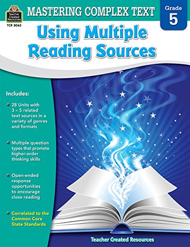 Mastering Complex Text Using Multiple Reading Sources Grd 5 Mastering Complex Text Using Multiple Reading Sources Grd 5