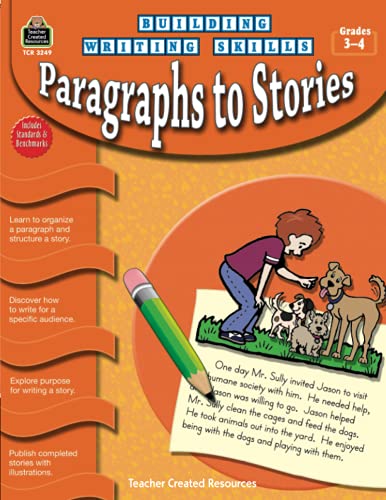 Building Writing Skills: Paragraphs to Stories: Paragraphs to Stories von Teacher Created Resources
