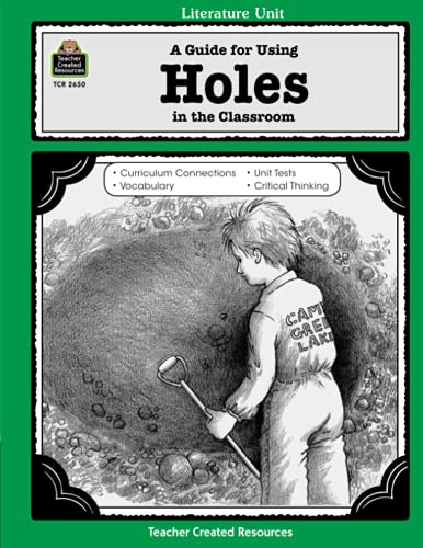 A Guide for Using Holes in the Classroom A Guide for Using Holes in the Classroom