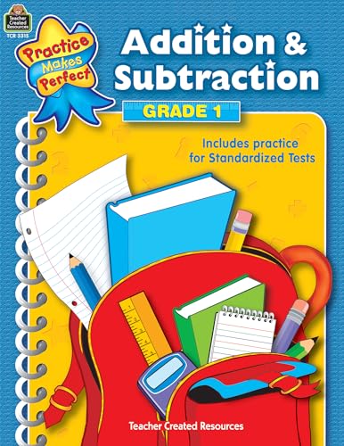 Addition & Subtraction Grade 1: Grade 1 (Practice Makes Perfect)