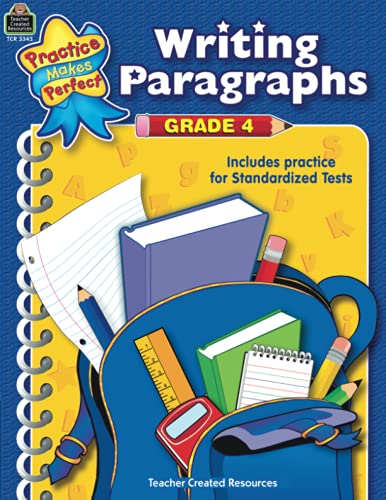 Writing Paragraphs Grade 4: Grade 4 : Includes Practice for Standardized Tests (Practice Makes Perfect) von Teacher Created Resources