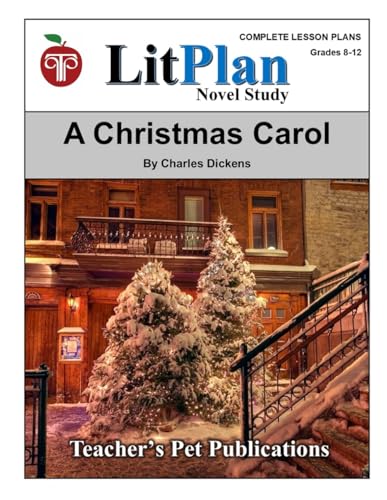 A Christmas Carol LitPlan Novel Study (LitPlan Novel Study Units) von Teacher's Pet Publications