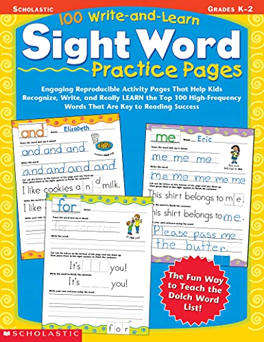 100 Write-And-Learn Sight Word Practice Pages: Engaging Reproductible Activity Pages That Help Kids Recognize, Write, and Really Learn the Top 100 ... Words That Are Key to Reading Success