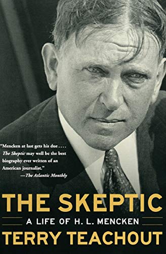 The Skeptic: A Life of H. L. Mencken von Harper Perennial