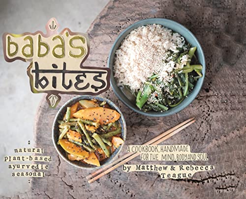 Baba's Bites: A Cookbook, Handmade for the Mind, Body and Soul von Austin Macauley Publishers