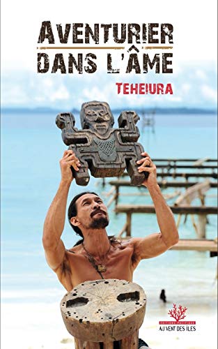 Teheiura, aventurier dans l'âme von VENT DES ILES