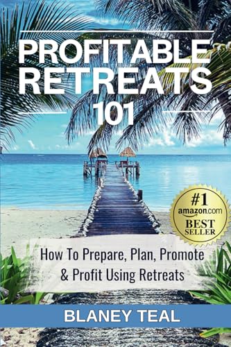 Profitable Retreats 101: How To Prepare, Plan, Promote & Profit Using Retreats von Library and Archives Canada