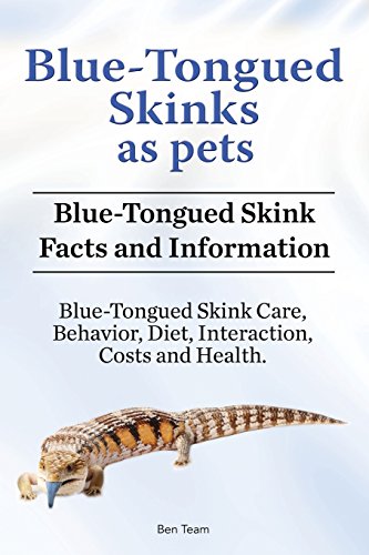 Blue-Tongued Skinks as pets. Blue-Tongued Skink Facts and Information. Blue-Tongued Skink Care, Behavior, Diet, Interaction, Costs and Health. von Zoodoo Publishing Blue Tongued Skink