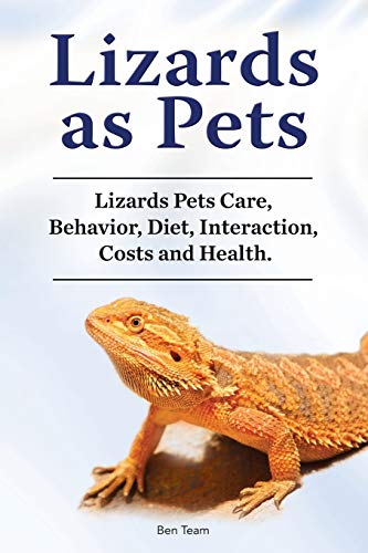 Lizards as Pets. Lizards Pets Care, Behavior, Diet, Interaction, Costs and Health. von Zoodoo Publishing