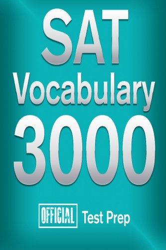 Official SAT Vocabulary 3000 : Become a True Master of SAT Vocabulary...Quickly (Vocabulary 3000 Series) von CreateSpace Independent Publishing Platform