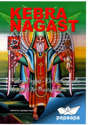 Kebra Nagast: Kebra Negast -Die Äthiopische Urschrift der Rastafarians von papaapa