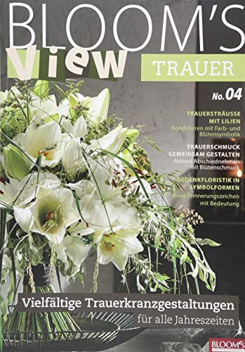 BLOOM's VIEW Trauer 2018: Vielfältige Trauerkranzgestaltungen für alle Jahreszeiten BLOOM's VIEW Trauer 2018: Vielfältige Trauerkranzgestaltungen für alle Jahreszeiten von Blooms GmbH