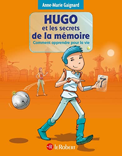Hugo Chiffre 7 - Les Techniques De Memorisation: Comment apprendre pour la vie