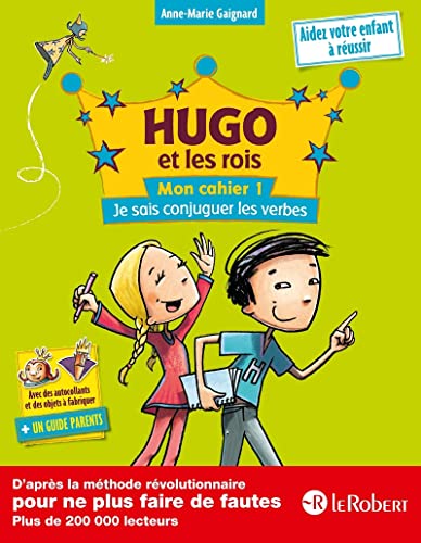 Mon Cahier 1 Hugo Et Les Rois: Mon cahier 1, Je sais conjuguer les verbes