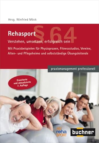 Rehasport: Verstehen, umsetzen, erfolgreich sein (praxismanagement professionell)