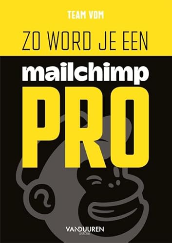 Zo word je een mailchimp-pro von Van Duuren Media