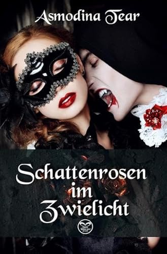 Schattenrosen im Zwielicht von epubli
