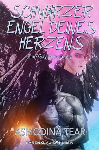 Schwarzer Engel deines Herzens - Eine Gay-Romantasy