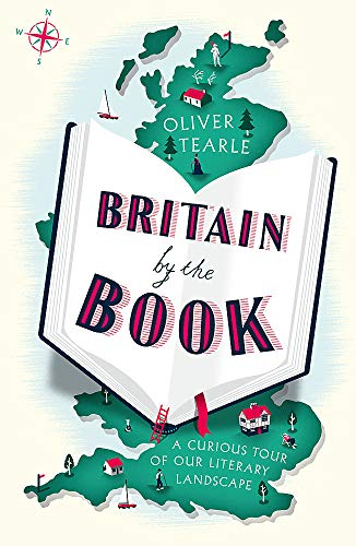 Britain by the Book: A Curious Tour of Our Literary Landscape von John Murray Publishers