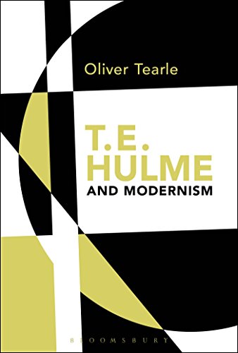 T.E. Hulme and Modernism von Bloomsbury Academic