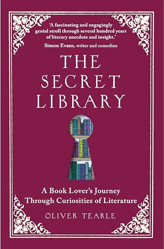The Secret Library: A Book-Lovers' Journey Through Curiosities of Literature von Michael O'Mara Books