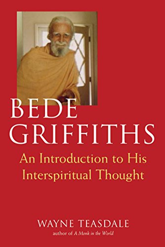 Bede Griffiths: An Introduction to His Spiritual Thought Bede Griffiths: An Introduction to His Spiritual Thought von SkyLight Paths