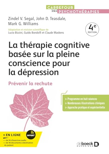 La thérapie cognitive basée sur la pleine conscience pour la dépression: Prévenir la rechute von DE BOECK SUP
