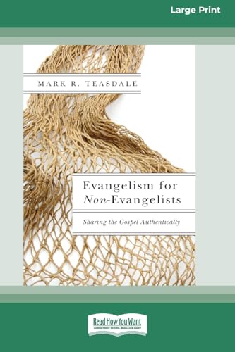 Evangelism for Non-Evangelists: Sharing the Gospel Authentically (16pt Large Print Format) von ReadHowYouWant