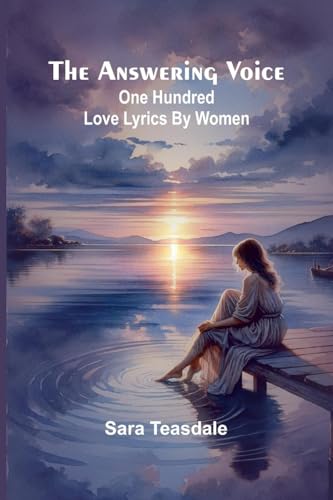 The answering voice: one hundred love lyrics by women von Alpha Edition